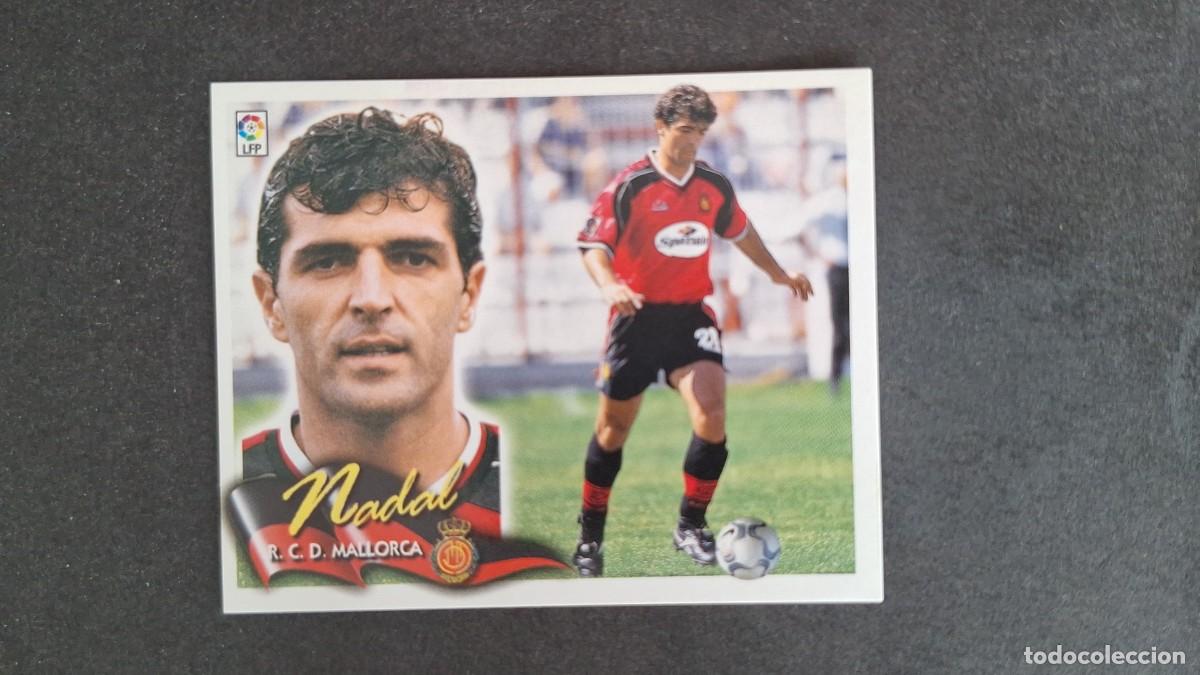 Cromos de F&uacute;tbol: L5 NADAL R. C. D. MALLORCA LIGA ESTE 2000 2001 00 01 NUNCA PEGADO SIN PEGAR
