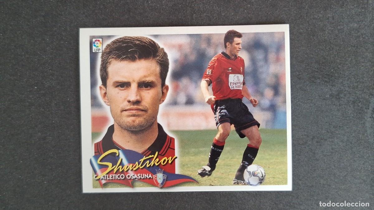 Cromos de F&uacute;tbol: L5 SHUSTIKOV C. A. OSASUNA LIGA ESTE 2000 2001 00 01 NUNCA PEGADO SIN PEGAR