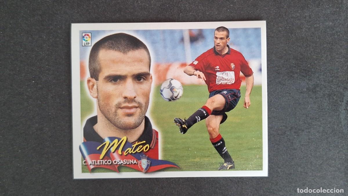 Cromos de F&uacute;tbol: L5 MATEO C. A. OSASUNA LIGA ESTE 2000 2001 00 01 NUNCA PEGADO SIN PEGAR