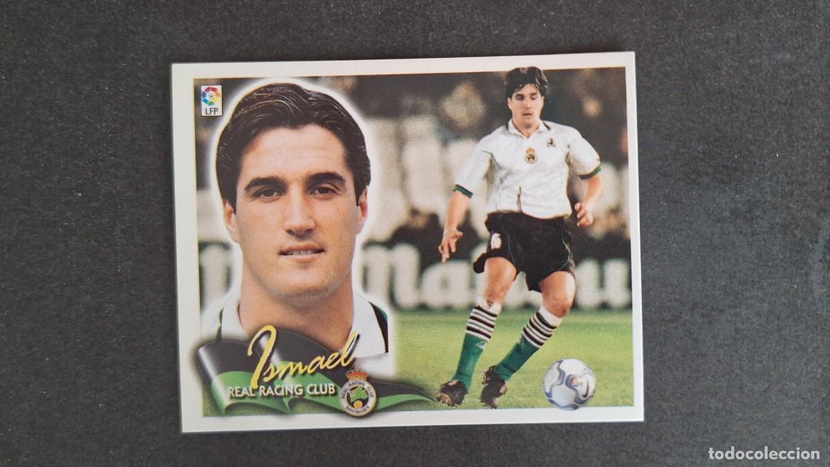 Cromos de Futebol: L5 ISMAEL RACING DE SANTANDER LIGA ESTE 2000 2001 00 01 NUNCA PEGADO SIN PEGAR