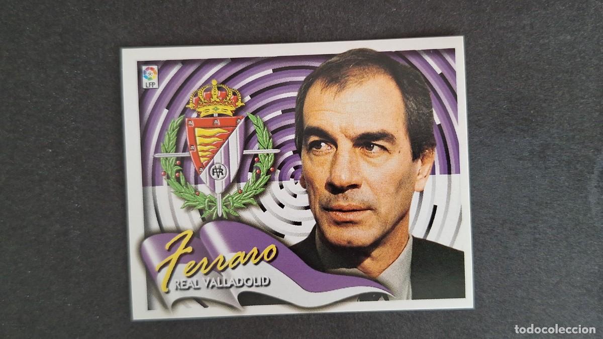 Cromos de F&uacute;tbol: L5 FERRARO ENTRENADOR REAL VALLADOLID LIGA ESTE 2000 2001 00 01 NUNCA PEGADO SIN PEGAR