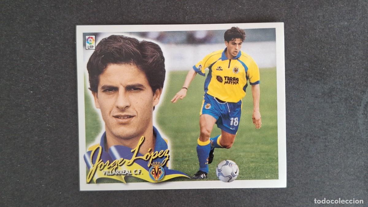 Cromos de F&uacute;tbol: L5 JORGE LOPEZ VILLARREAL C. F. LIGA ESTE 2000 2001 00 01 NUNCA PEGADO SIN PEGAR