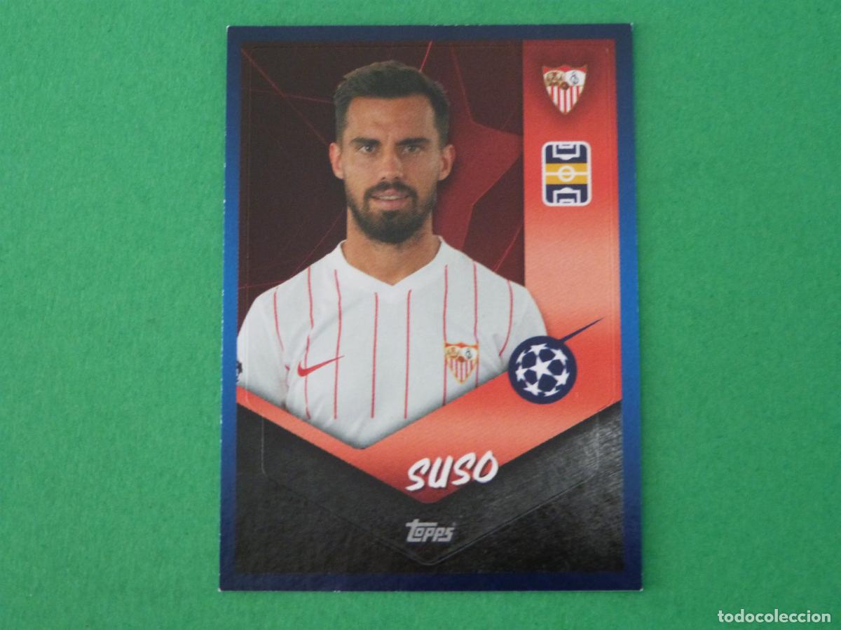 Cromos de F&uacute;tbol: CROMO FUTBOL SUSO SEVILLA F.C. SIN PEGAR N&ordm; 530 CHAMPIONS LEAGUE 2021-2022/21-22 TOPPS