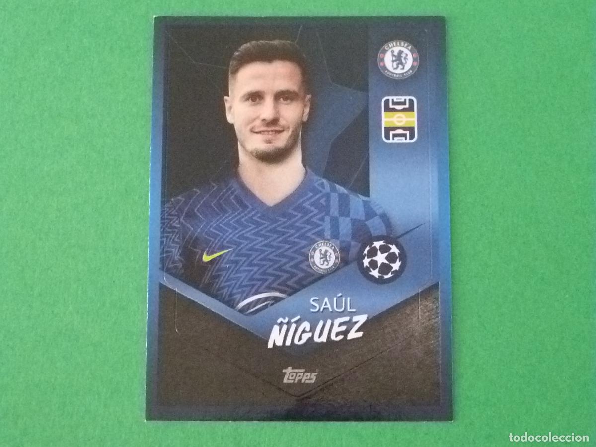Fu&szlig;ball-Sticker: CROMO FUTBOL SAUL &Ntilde;IGUEZ CHELSEA FC SIN PEGAR N&ordm; 582 CHAMPIONS LEAGUE 2021-2022/21-22 TOPPS