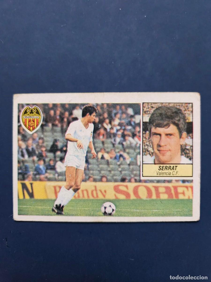 Cromos de F&uacute;tbol: SERRAT VALENCIA LIGA ESTE 84 85 1984 1985 SIN PEGAR NUNCA PEGADO