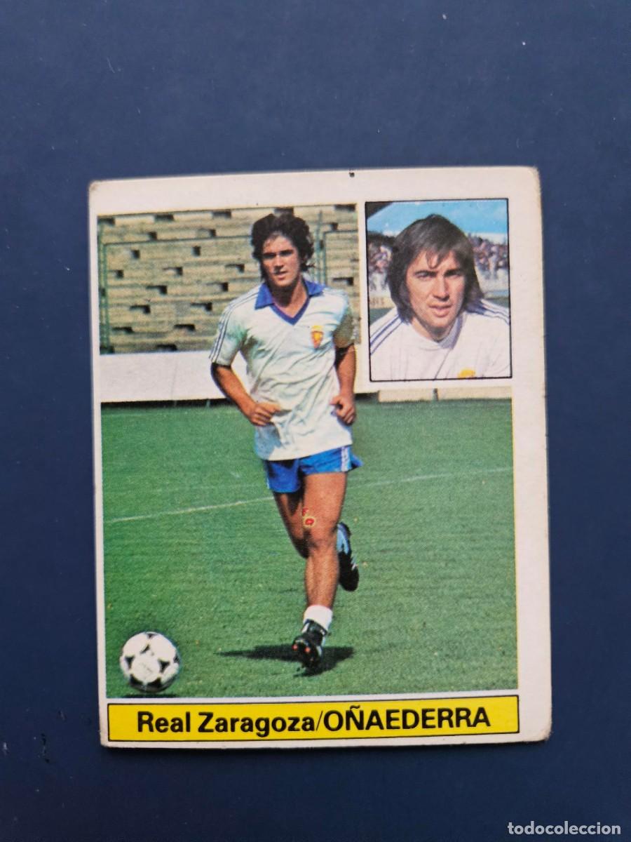 Cromos de F&uacute;tbol: O&Ntilde;AEDERRA ZARAGOZA LIGA ESTE 81 82 1981 1982 SIN PEGAR NUNCA PEGADO