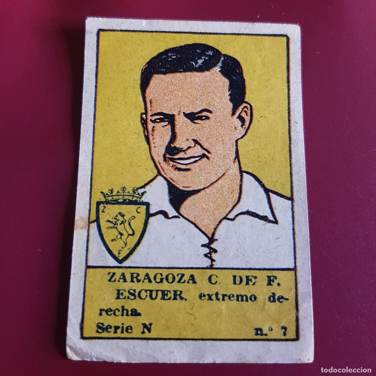 Cromos de F&uacute;tbol: VALENCIANA - DEPORTES E INSTRUCCION 1941 - 41 - ZARAGOZA - SERIE N - ESCUER 7 - NUNCA PEGADO