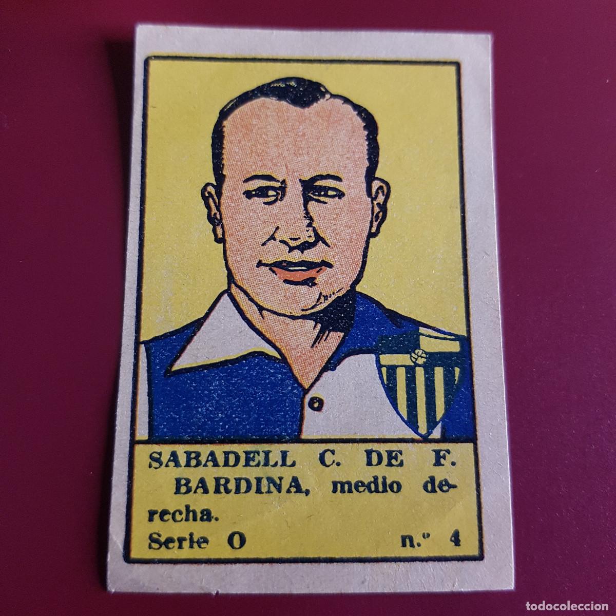 Cromos de F&uacute;tbol: VALENCIANA - DEPORTES E INSTRUCCION 1941 - 41 - SABADELL - SERIE O - BARDINA 4 - NUNCA PEGADO