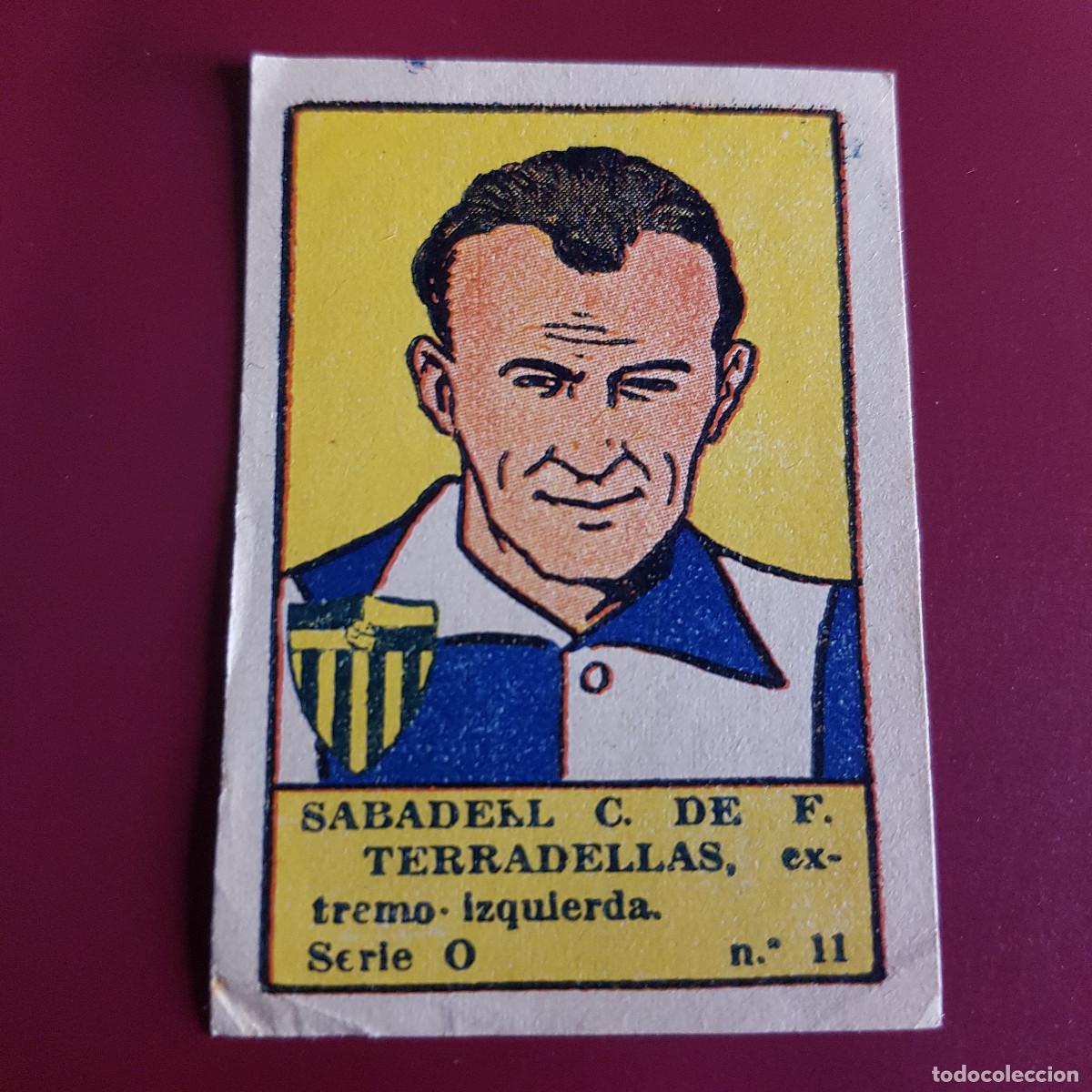 Cromos de F&uacute;tbol: VALENCIANA - DEPORTES E INSTRUCCION 1941 - 41 - SABADELL - SERIE O - TERRADELLAS 11 - NUNCA PEGADO
