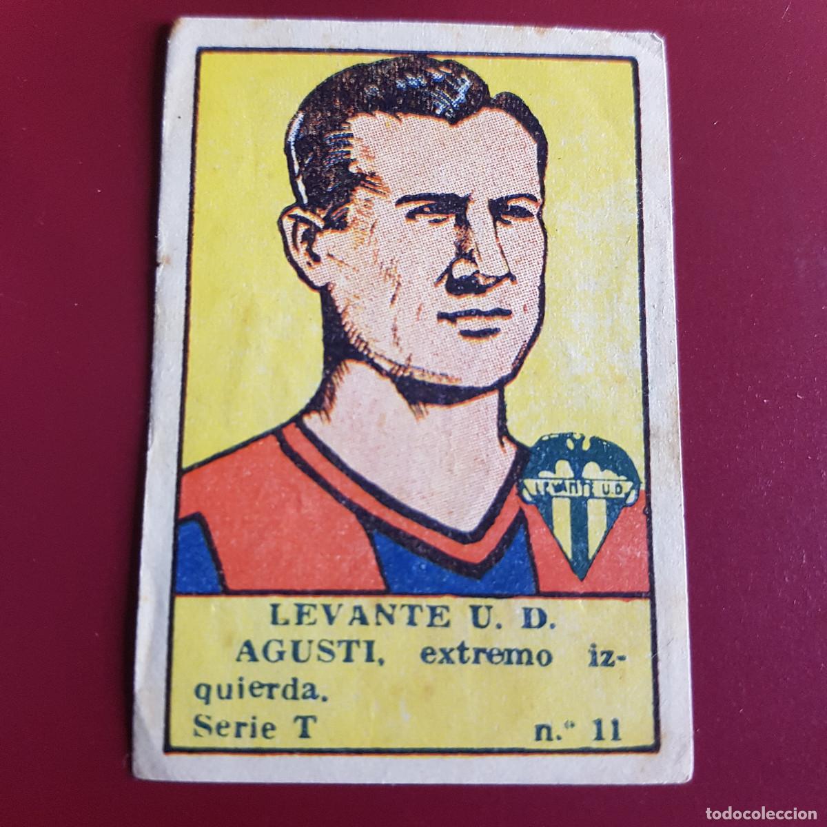 Cromos de F&uacute;tbol: VALENCIANA - DEPORTES E INSTRUCCION 1941 - 41 - LEVANTE - SERIE T - AGUSTI 11 - NUNCA PEGADO