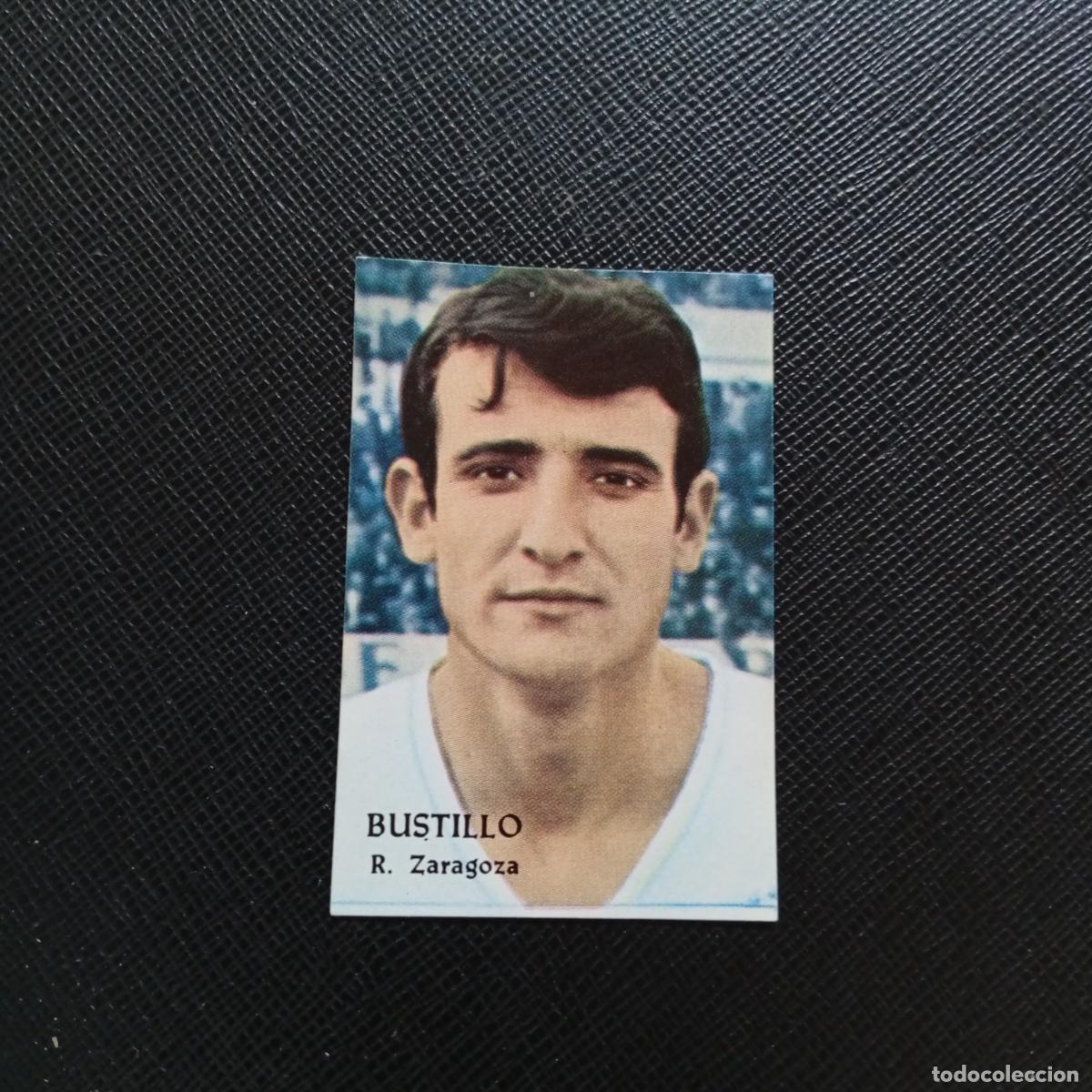 Cromos de F&uacute;tbol: BUSTILLO ZARAGOZA FHER 1968 1969 CROMO FUTBOL 68 69 LIGA - SIN PEGAR - A206 PG12 B