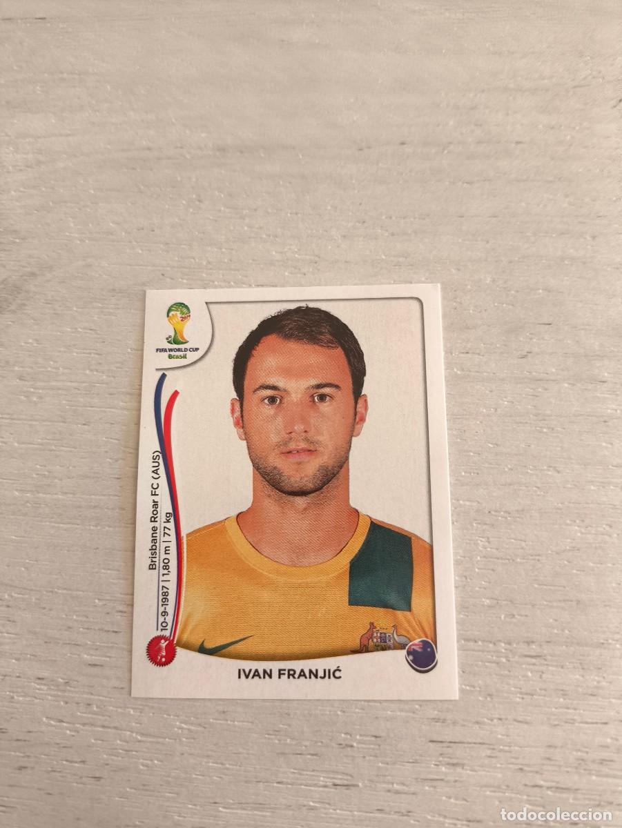 Football Stickers: 171 Ivan Franjic AUSTRALIA PANINI FIFA MUNDIAL WORLD CUP BRASIL 2014 NO LIGA ESTE