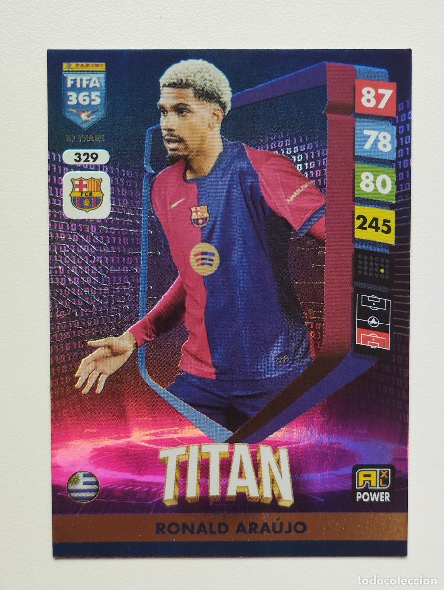 Cromos de F&uacute;tbol: CARTA CROMO CARD PANINI ADRENALYN FIFA 365 2024 TITAN BARCELONA 329 RONALD ARAUJO