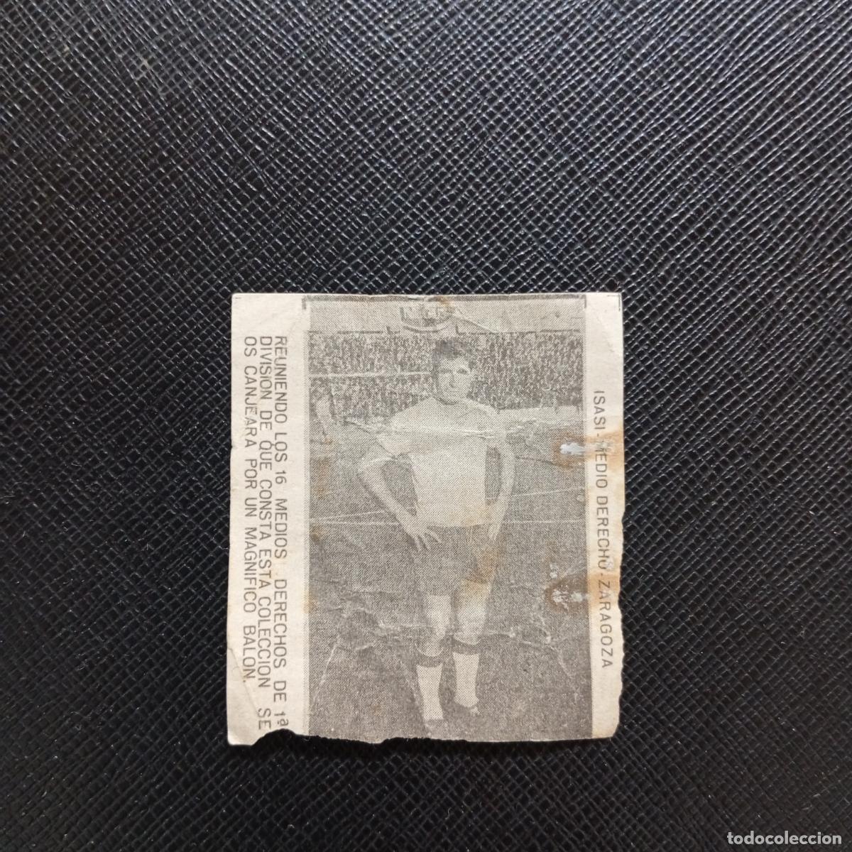 Cromos de F&uacute;tbol: ISASI ZARAGOZA CARAMELOS RAMOS 1965 1966 CROMO FUTBOL 65 66 LIGA - A206 PG30