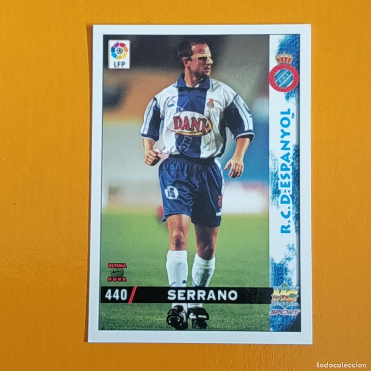 Fu&szlig;ball-Sticker: 440 SERRANO. &Uacute;LTIMA HORA. RCD ESPA&Ntilde;OL. LAS FICHAS DE LA LIGA 98-99. MUNDICROMO