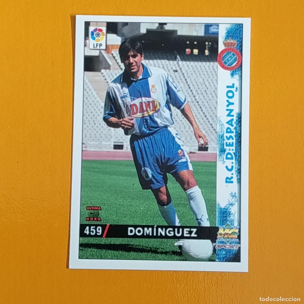 Cromos de F&uacute;tbol: 459 DOM&Iacute;NGUEZ. &Uacute;LTIMA HORA. RCD ESPA&Ntilde;OL. LAS FICHAS DE LA LIGA 98-99. MUNDICROMO