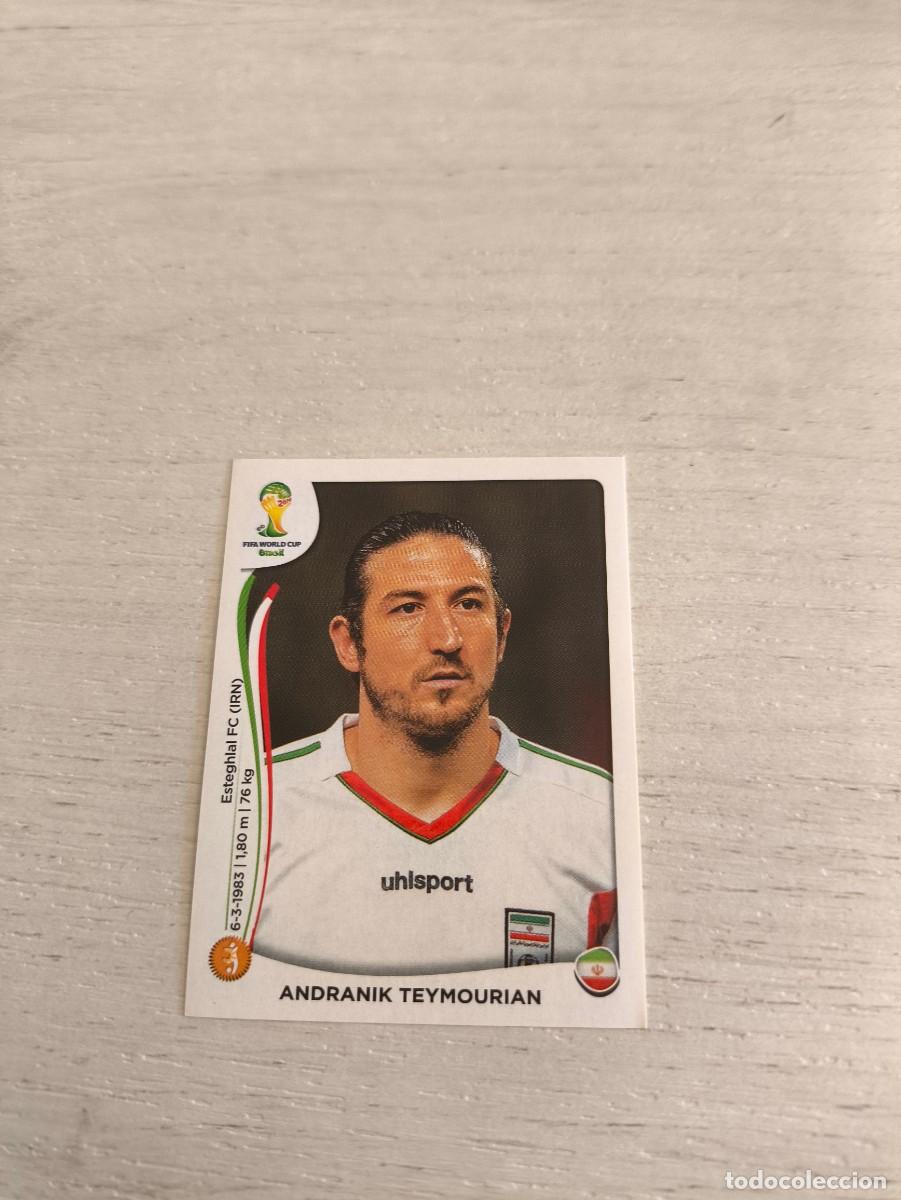Cartes &agrave; collectionner de Football: 461 Andranik Teymourian IRAN PANINI FIFA MUNDIAL WORLD CUP BRASIL 2014 NO LIGA ESTE