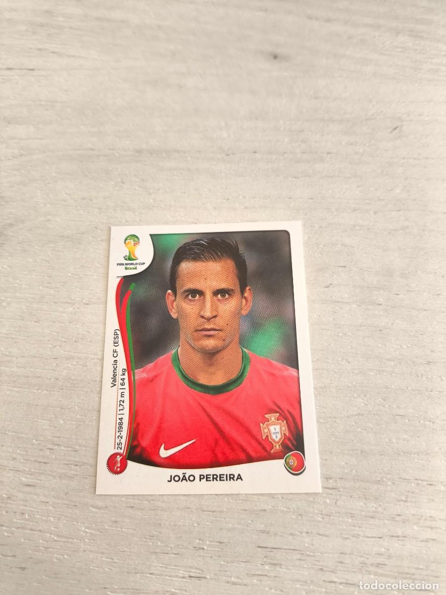 Cromos de F&uacute;tbol: 512 Jo&atilde;o Pereira PORTUGAL PANINI FIFA MUNDIAL WORLD CUP BRASIL 2014 NO LIGA ESTE