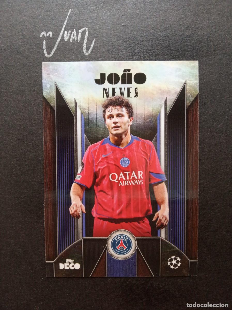 Cromos de Futebol: CURRENT STARS JOAO NEVES PARIS SAINT-GERMAIN ⚽ TOPPS &reg; DECO CLUB COMPETITIONS 2025 2026 25 26 NUEVO