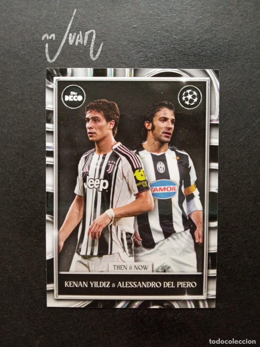 Football Stickers: THEN & NOW YILDIZ & DEL PIERO JUVENTUS ⚽ TOPPS &reg; DECO UEFA CLUB COMPETITIONS 2025 2026 25 26 NUEVO
