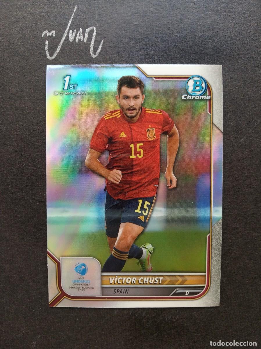 Football Stickers: 52 REFRACTOR VICTOR CHUST ESPA&Ntilde;A MADRID CADIZ ELCHE ⚽ TOPPS &reg; BOWMAN 1ST CHROME UEFA UNDER 21 2023