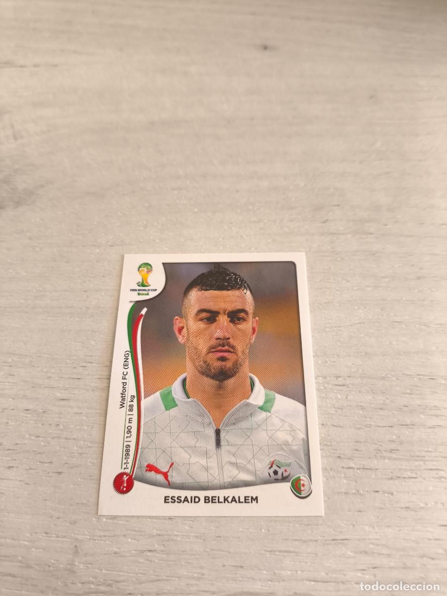 Cromos de Futebol: 592 Essaid Belkalem ALGERIA PANINI FIFA MUNDIAL WORLD CUP BRASIL 2014 NO LIGA ESTE
