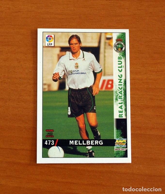 Cromos de Futebol: Racing de Santander -N&ordm; 473 Mellberg -&Uacute;ltima Hora -Mundicromo Las Fichas de la Liga 1998-1999-98-99