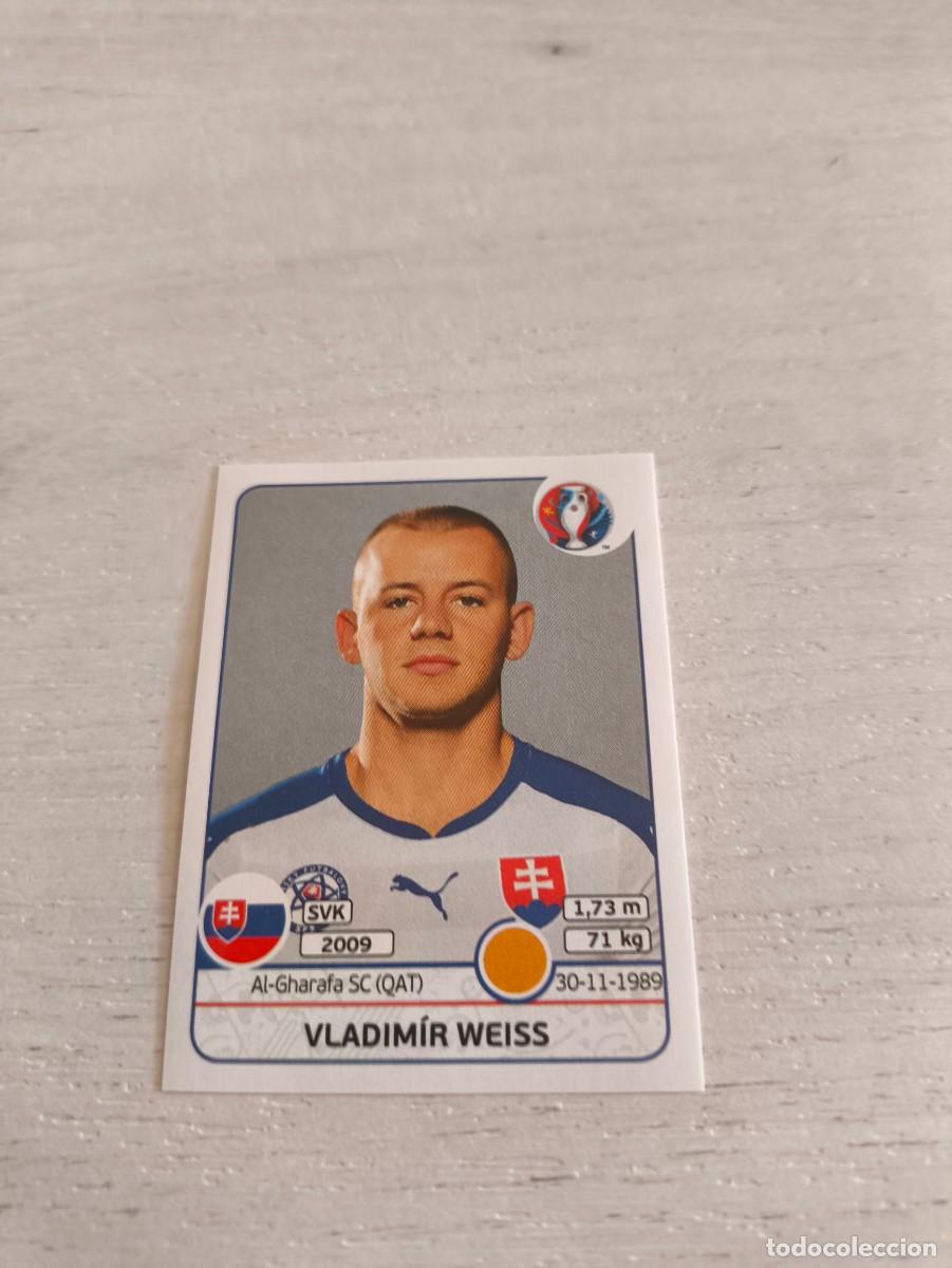 Football Stickers: 228 Vladim&iacute;r Weiss ESLOVAQUIA PANINI EUROCOPA EURO FRANCIA 2016 NO LIGA ESTE