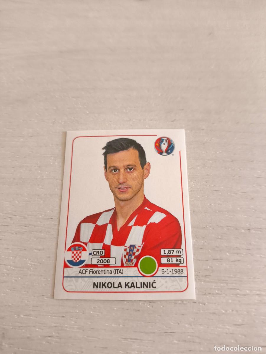 Cromos de F&uacute;tbol: 455 Nikola Kalinic CROACIA PANINI EUROCOPA EURO FRANCIA 2016 NO LIGA ESTE