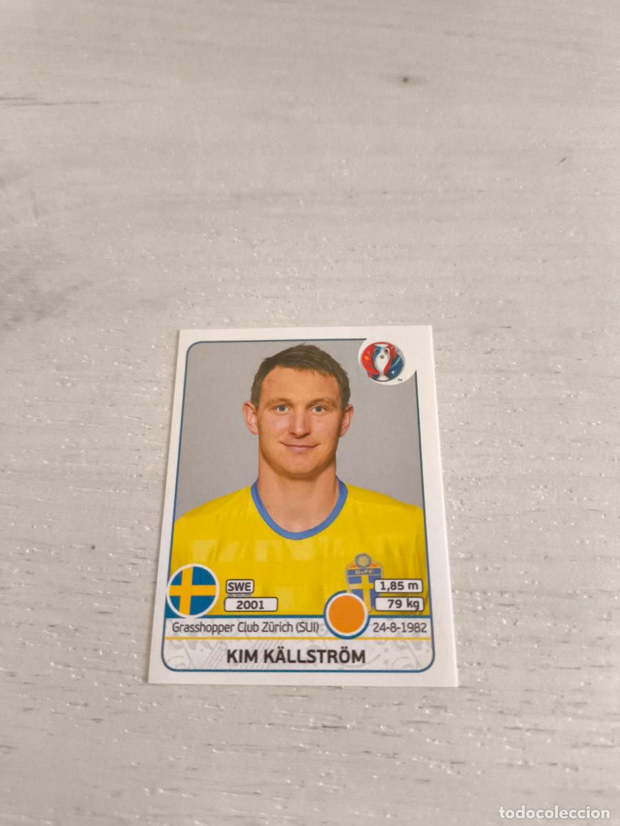 Cromos de F&uacute;tbol: 560 Kim K&auml;llstr&ouml;m SUECIA PANINI EUROCOPA EURO FRANCIA 2016 NO LIGA ESTE