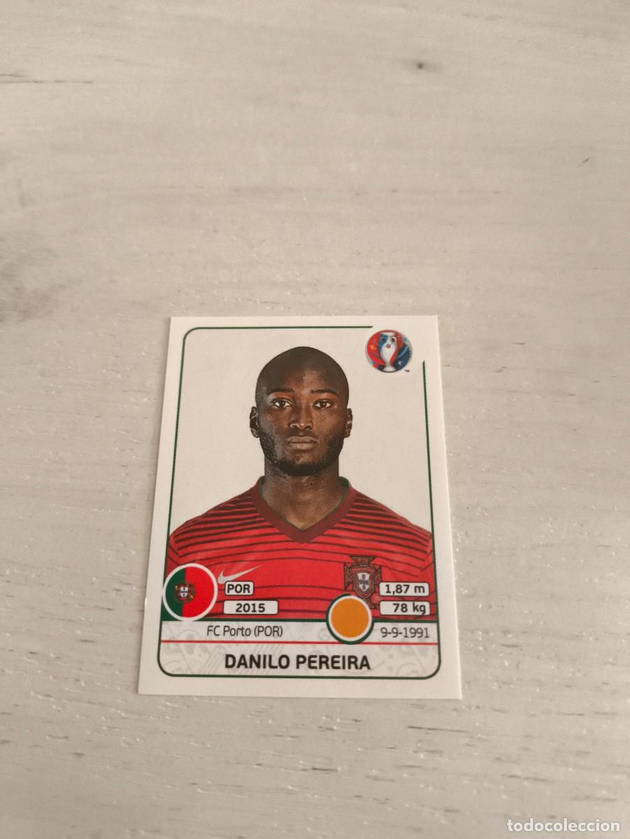 Cromos de F&uacute;tbol: 586 Danilo Pereira PORTUGAL PANINI EUROCOPA EURO FRANCIA 2016 NO LIGA ESTE