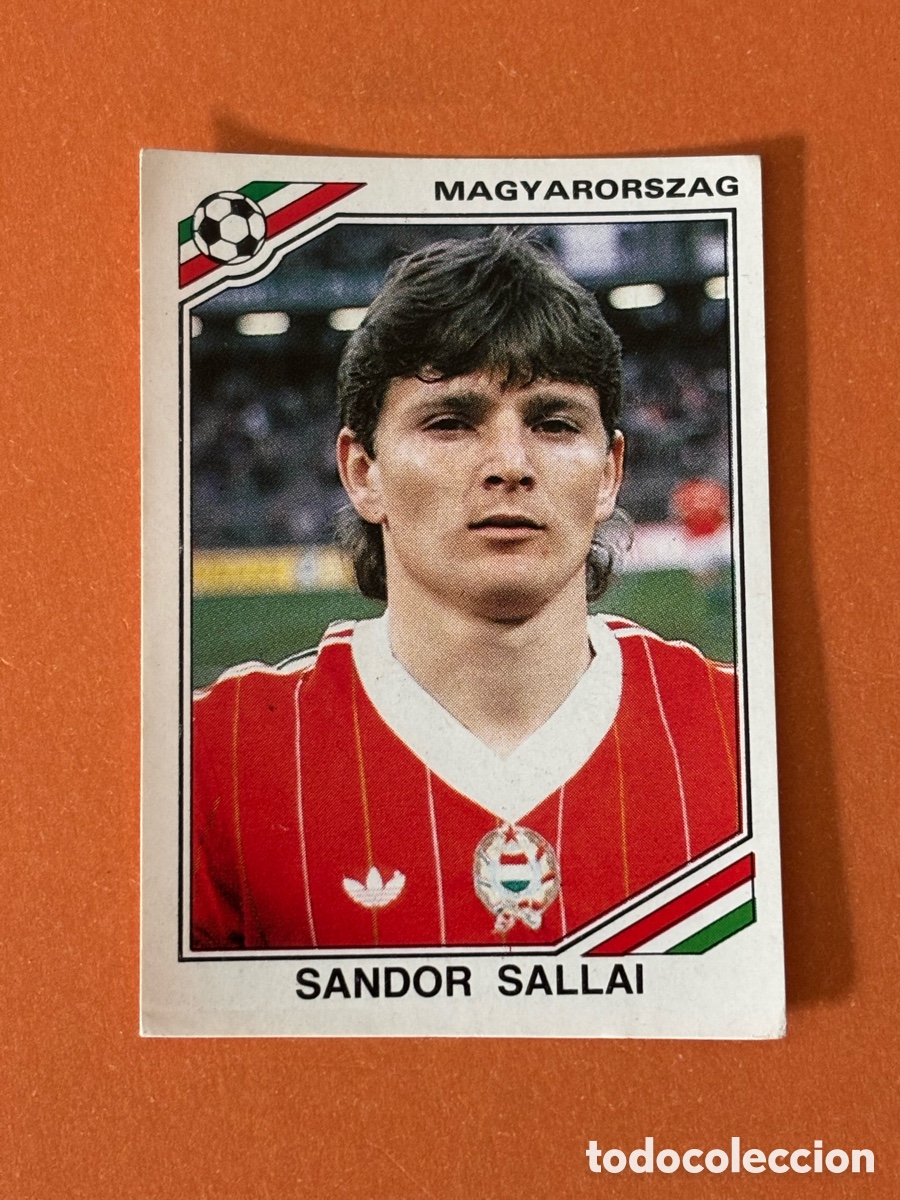 Cromos de F&uacute;tbol: SANDOR SALLAI SELECCION HUNGRIA 203 MUNDIAL MEXICO 1986 86 PANINI NUNCA PEGADO SIN PEGAR