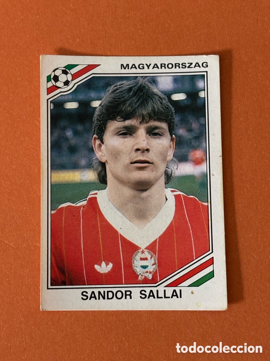 Cromos de F&uacute;tbol: SANDOR SALLAI SELECCION HUNGRIA 203 MUNDIAL MEXICO 1986 86 PANINI NUNCA PEGADO SIN PEGAR
