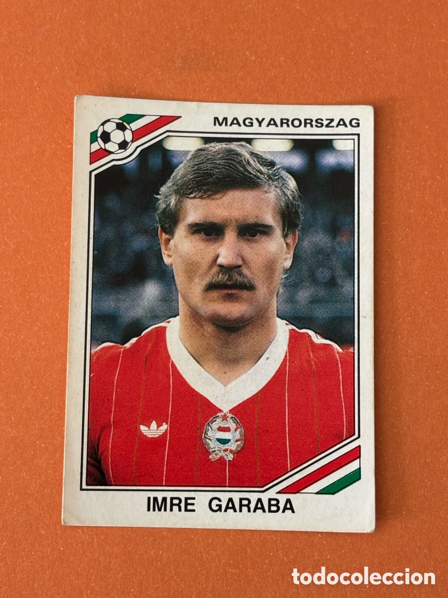 Cromos de F&uacute;tbol: 205 Imre Garaba (Hungr&iacute;a) Mundial M&eacute;xico 86 PANINI 1986. Nunca pegado, sin pegar