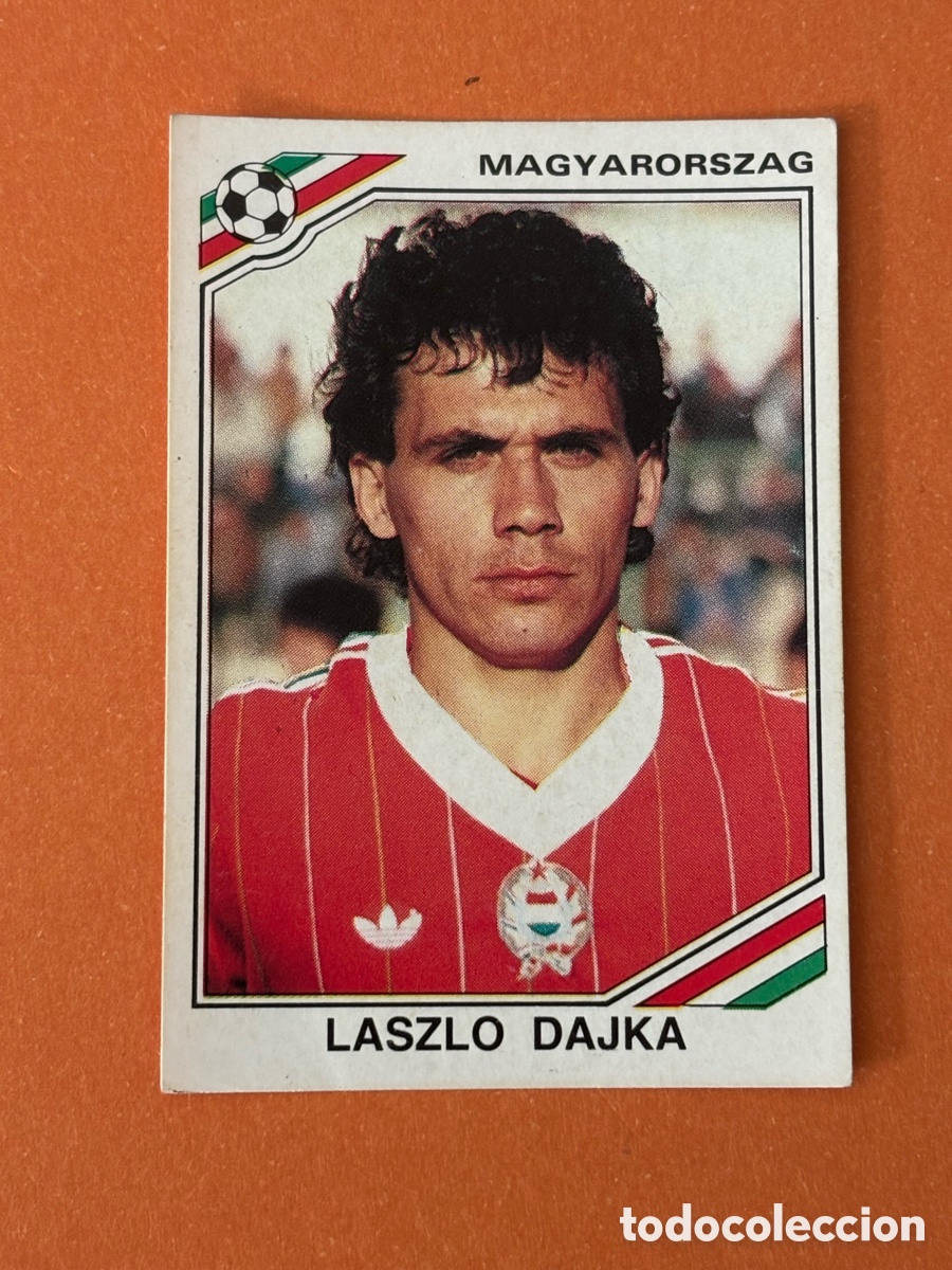 Cromos de F&uacute;tbol: LASZLO DAJKA SELECCION HUNGRIA 216 MUNDIAL MEXICO 1986 86 PANINI NUNCA PEGADO SIN PEGAR