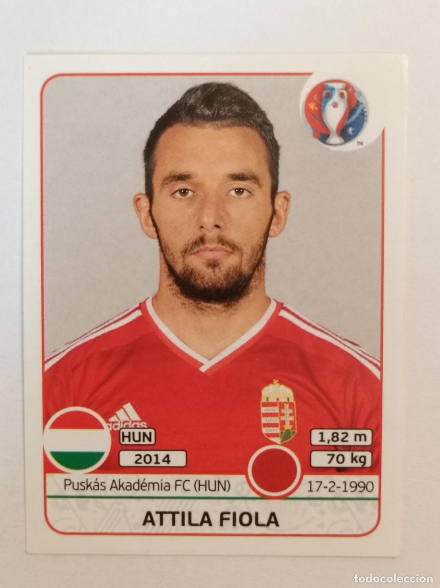 Cromos de F&uacute;tbol: #664 ATTILA FIOLA (HUNGRIA) EURO FRANCIA 2016 PANINI