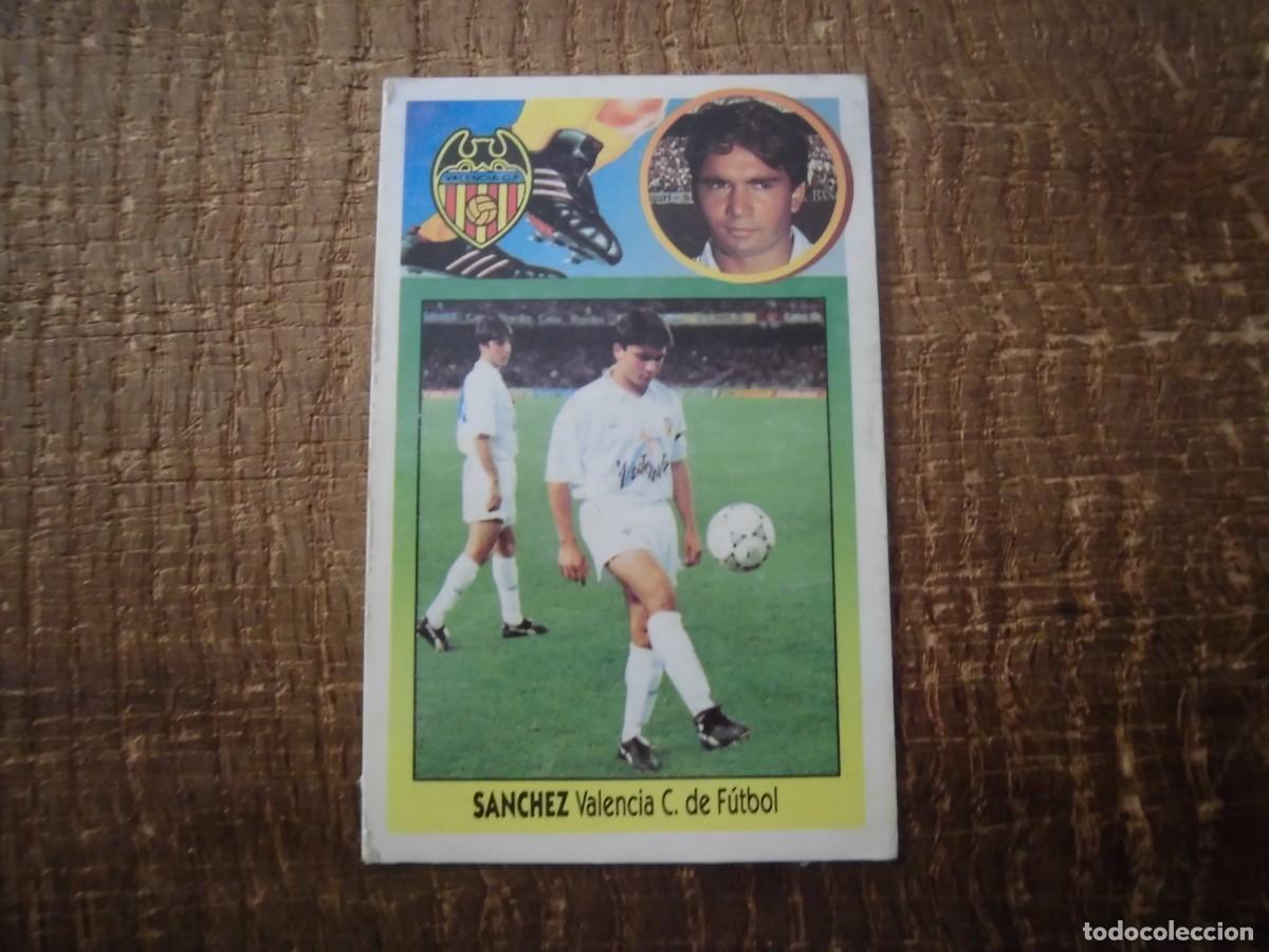 Cromos de Futebol: S&Aacute;NCHEZ BAJA VALENCIA LIGA 93-94 EDICIONES ESTE CROMO CART&Oacute;N RECUPERADO