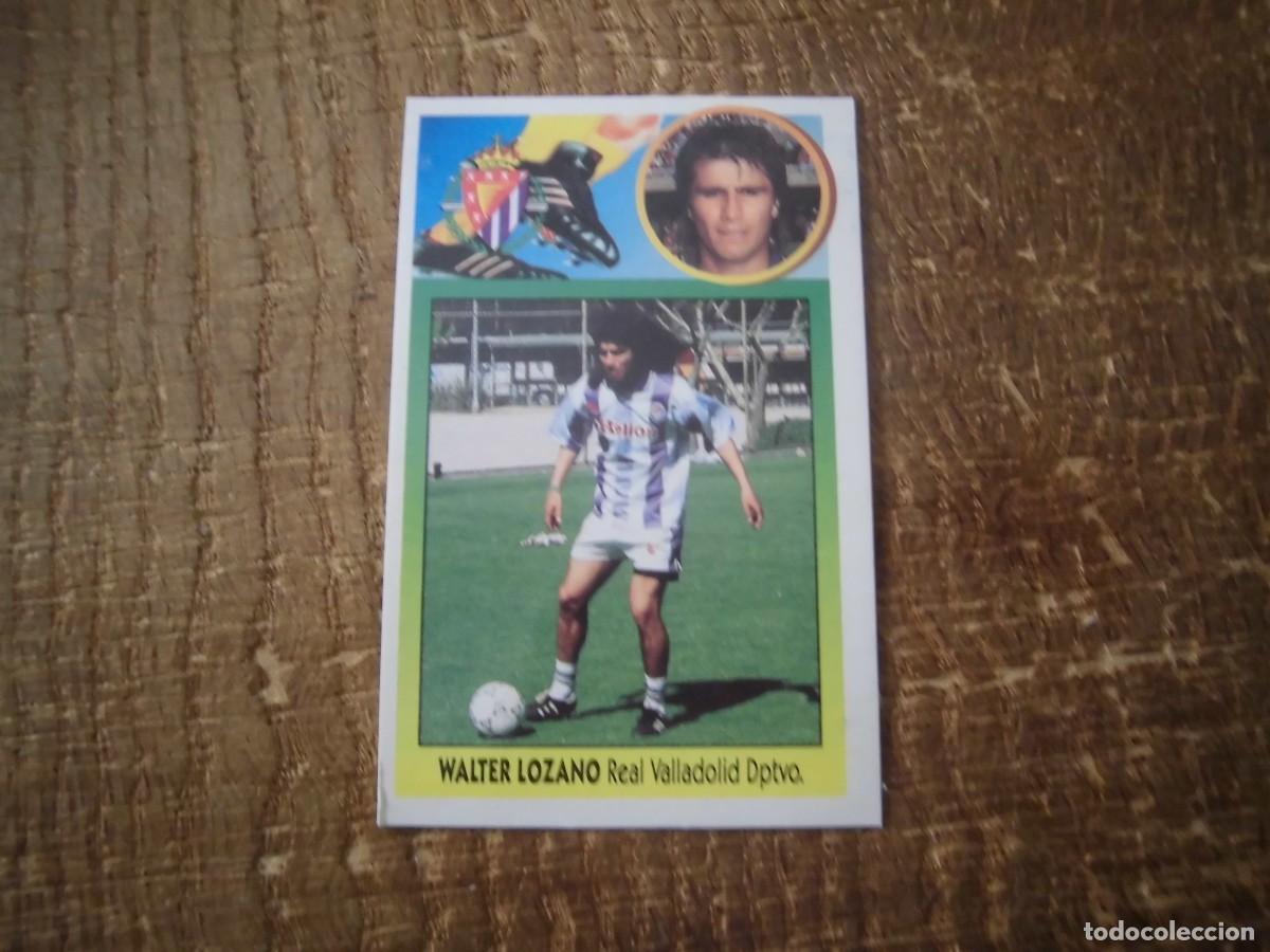 Cromos de F&uacute;tbol: WALTER LOZANO VALLADOLID LIGA 93-94 EDICIONES ESTE CROMO CART&Oacute;N RECUPERADO