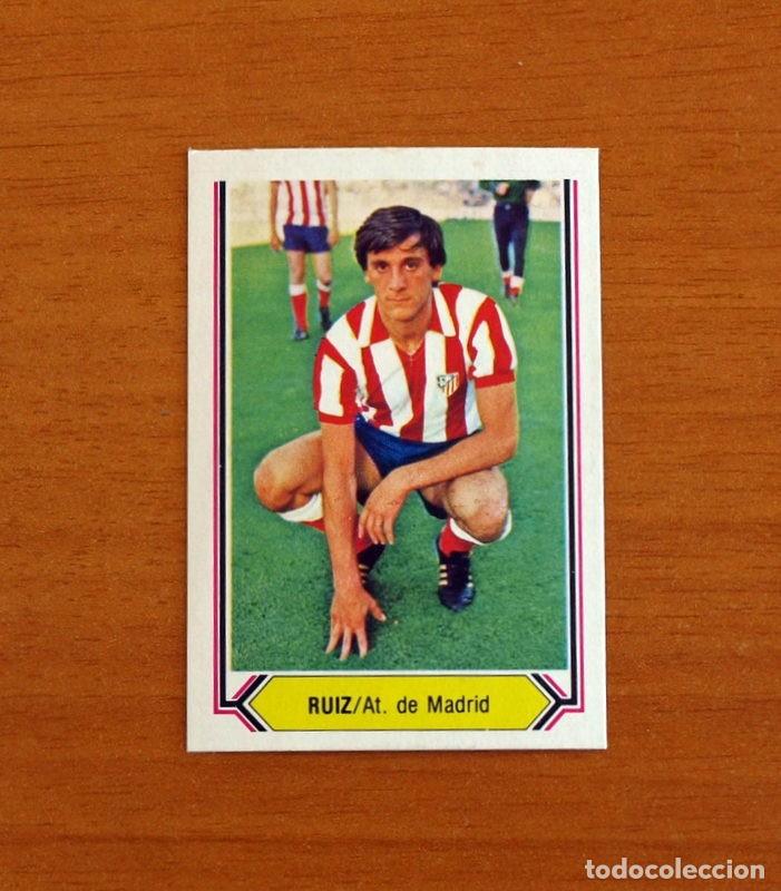 Cromos de F&uacute;tbol: Atletico de Madrid - Ruiz - Ediciones Este Liga 1980-1981, 80-81 - Cromo Nunca pegado