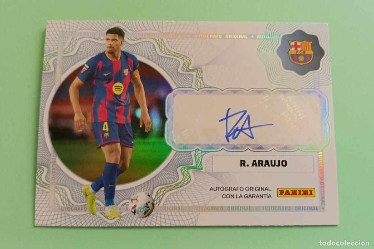 Cromos de F&uacute;tbol: CROMO PANINI CLUB BARCELONA AUT&Oacute;GRAFO ORIGINAL R.ARAUJO/100 25 26 2025 2026