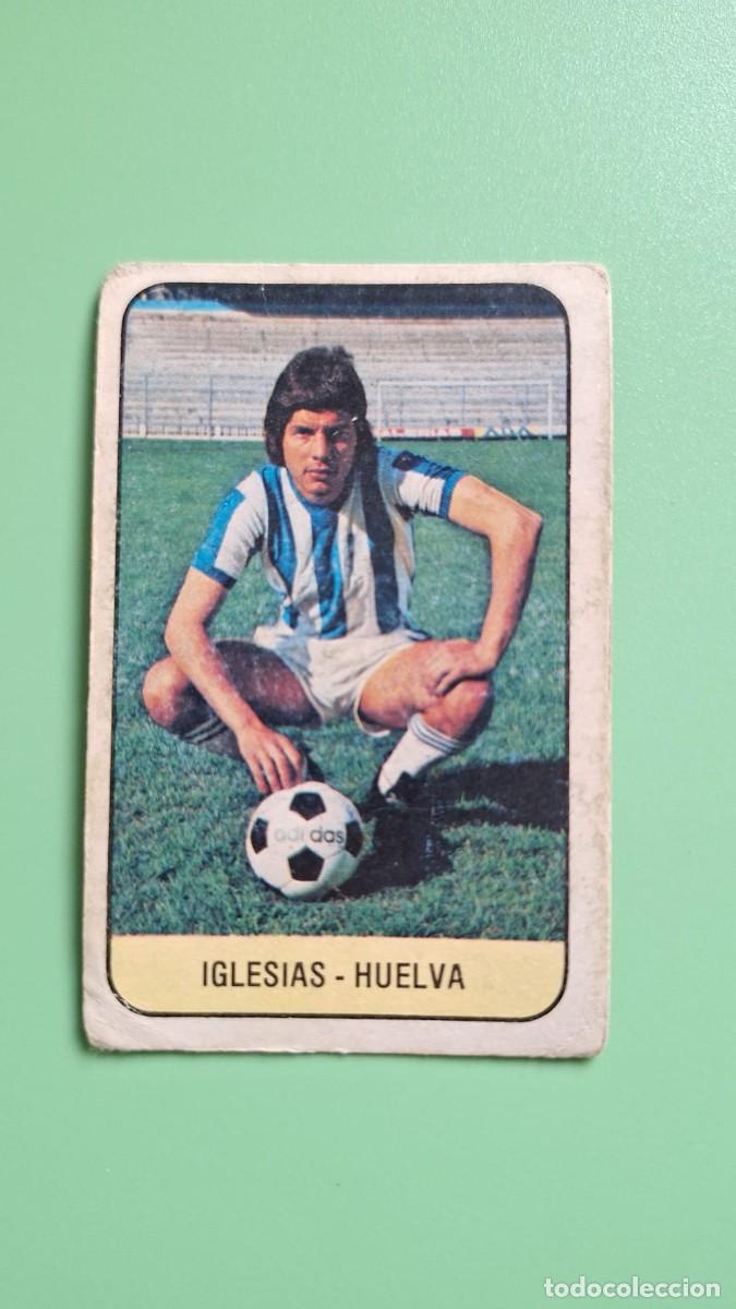 Cromos de F&uacute;tbol: CROMO DE F&Uacute;TBOL IGLESIAS RECREATIVO DE HUELVA NUNCA PEGADO BAJA EDICIONES ESTE 78 79 1978 1979