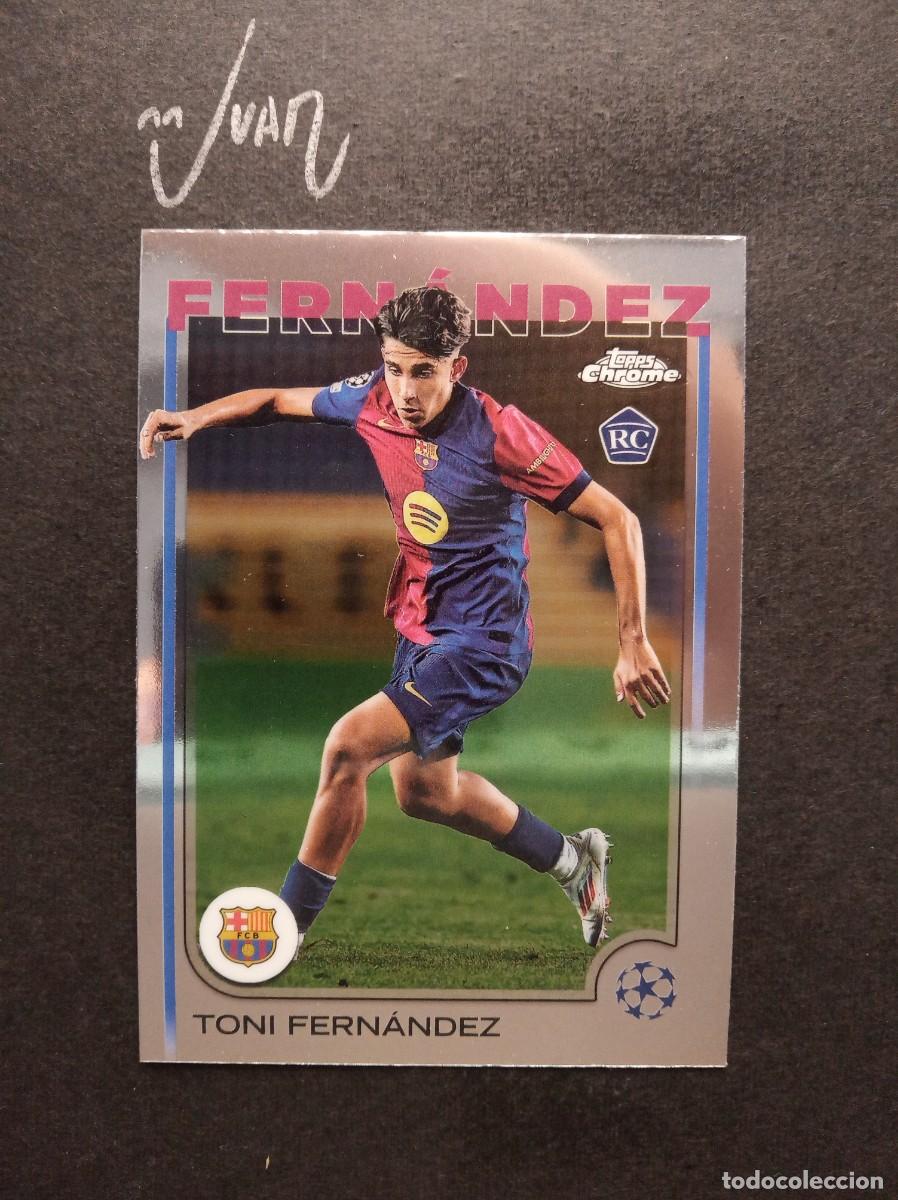 Fu&szlig;ball-Sticker: N&ordm; 85 ROOKIE TONI FERNANDEZ BARCELONA ⚽ TOPPS &reg; CHROME UEFA CLUB COMPETITIONS 2024 2025 24 25 NUEVO