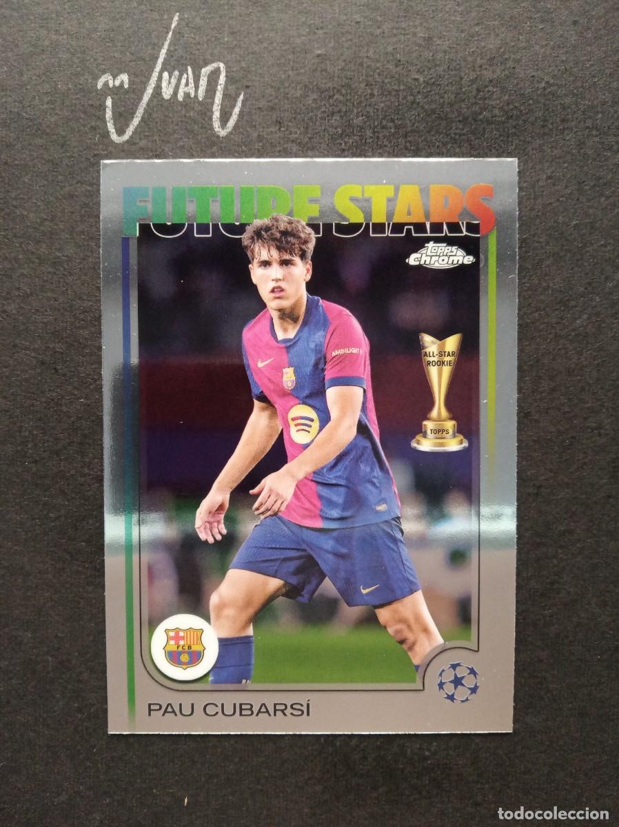 Cromos de F&uacute;tbol: N&ordm; 196 PAU CUBARSI FC BARCELONA ESPA&Ntilde;A ⚽ TOPPS &reg; CHROME UEFA CLUB COMPETITIONS 2024 2025 24 25 NUEVO