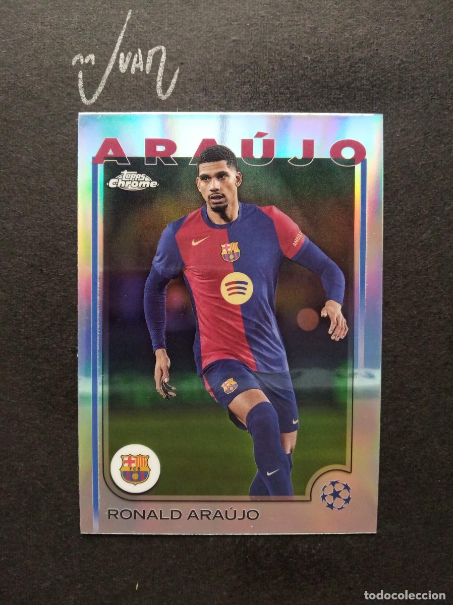 Cromos de F&uacute;tbol: REFRACTOR RONALD ARAUJO BARCELONA URUGUAY ⚽ TOPPS &reg; CHROME CLUB COMPETITIONS 2024 2025 24 25 NUEVO