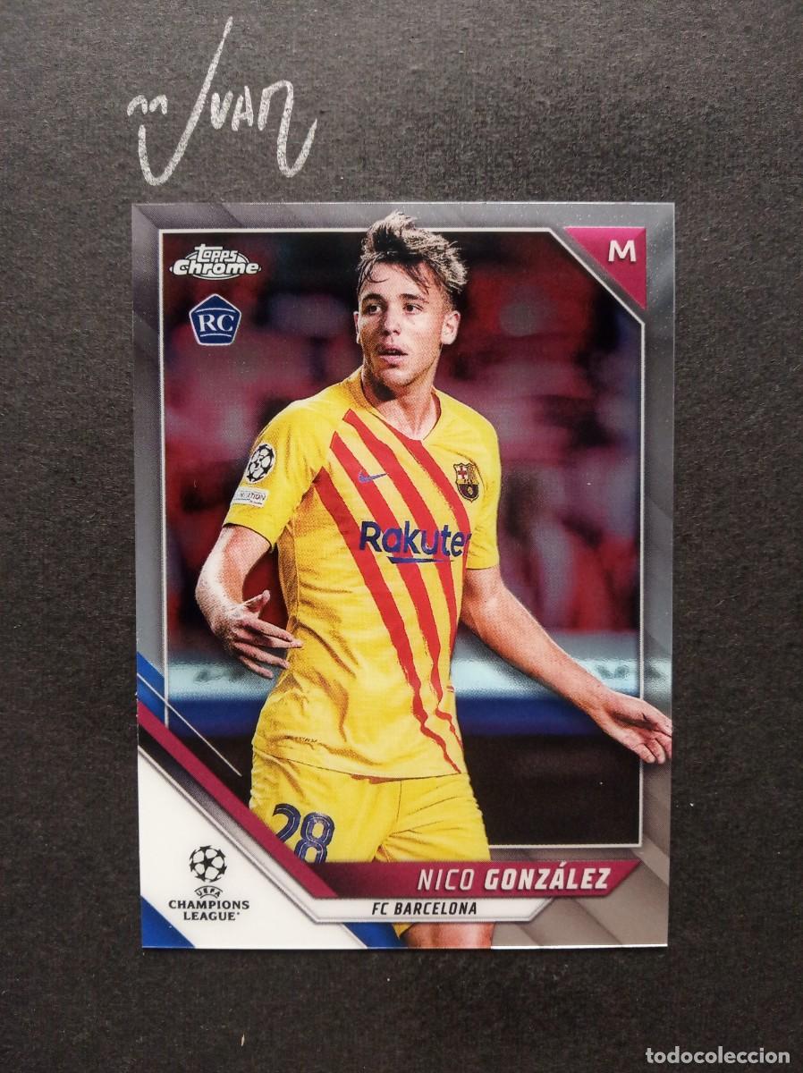 Figurine di Calcio: N&ordm; 107 ROOKIE NICO GONZALEZ BARCELONA ⚽ TOPPS &reg; CHROME UCL UEFA CHAMPIONS 2021 2022 21 22 NUEVO
