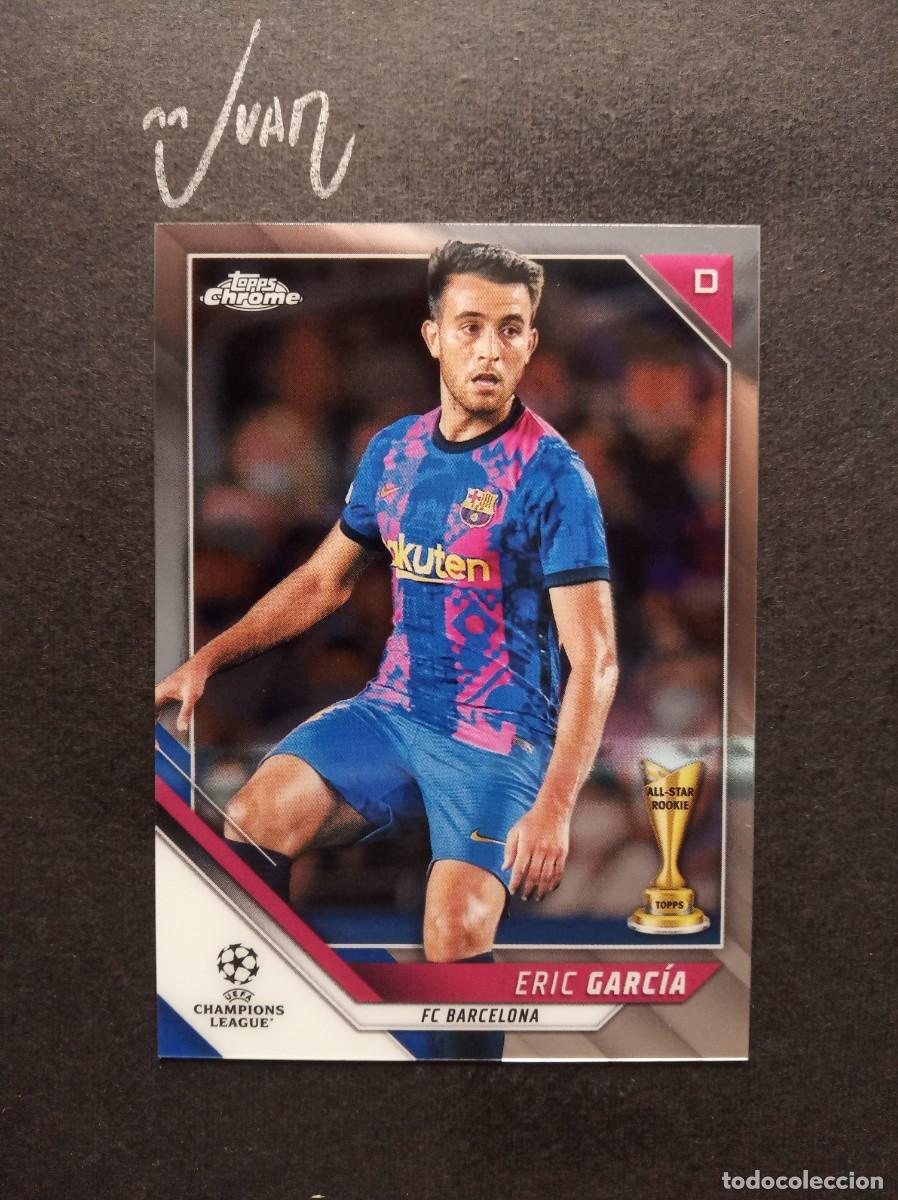 Figurine di Calcio: N&ordm; 56 ALL STAR ROOKIE ERIC GARCIA BARCELONA ESPA&Ntilde;A ⚽ TOPPS &reg; CHROME CHAMPIONS 2021 2022 21 22 NUEVO