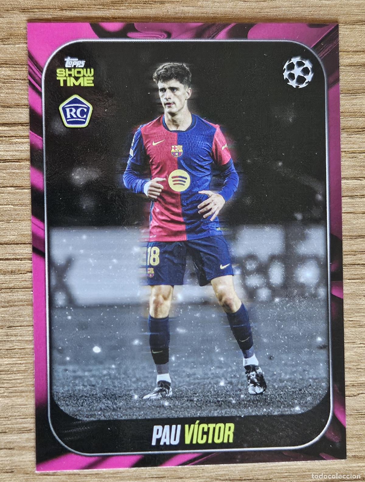 Cromos de F&uacute;tbol: Pau V&iacute;ctor (Barcelona). Cromo UEFA Champions League Topps Showtime 2024-2025 (24-25). Rookie