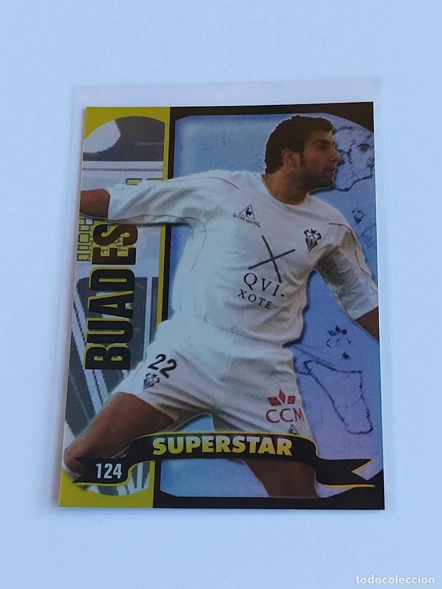 Cromos de F&uacute;tbol: BUADES SUPERSTAR BRILLO LISO #124 ALBACETE MUNDICROMO TOP LA LIGA 2004 2005 MC 04 05 BRILLANTE