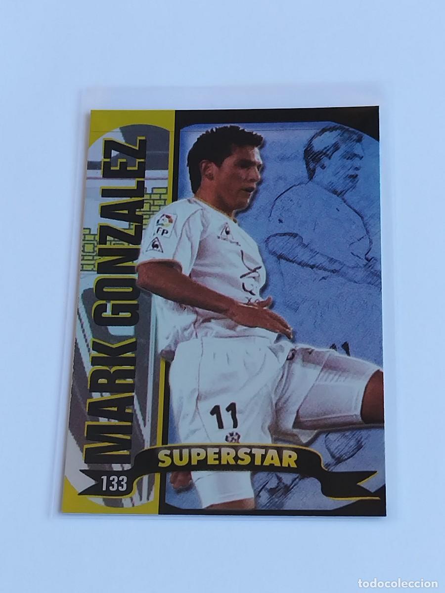 Cromos de F&uacute;tbol: MARK GONZ&Aacute;LEZ SUPERSTAR BRILLO LISO 133 ALBACETE MUNDICROMO TOP LA LIGA 2004 2005 MC 04 05 BRILLANTE