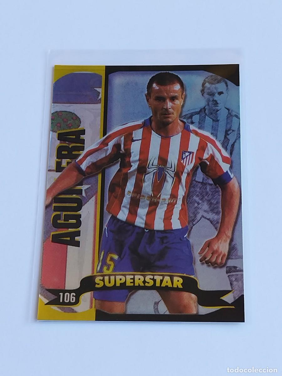 Cromos de Futebol: AGUILERA SUPERSTAR BRILLO LISO #106 ATL&Eacute;TICO MADRID MUNDICROMO TOP LA LIGA 2004 2005 04 05 BRILLANTE